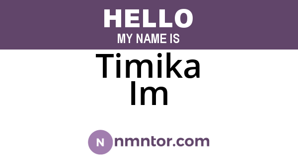 Timika Im