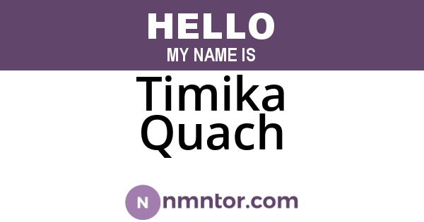 Timika Quach