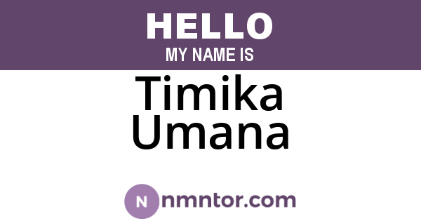 Timika Umana