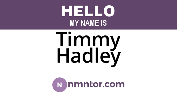 Timmy Hadley