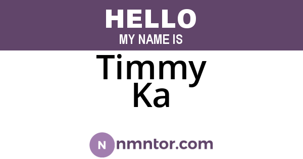 Timmy Ka