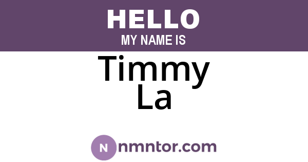 Timmy La