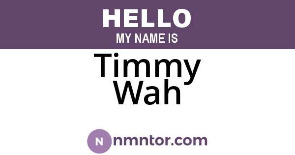 Timmy Wah
