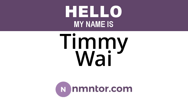 Timmy Wai