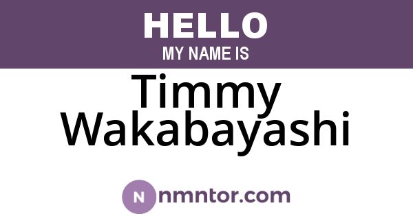 Timmy Wakabayashi
