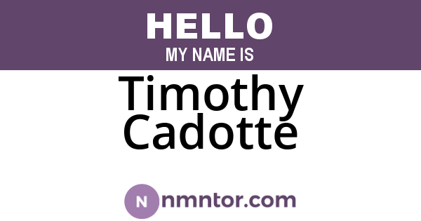 Timothy Cadotte