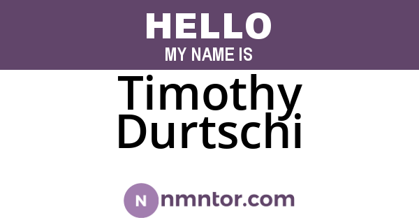 Timothy Durtschi