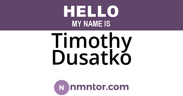Timothy Dusatko