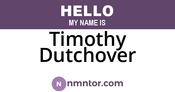 Timothy Dutchover