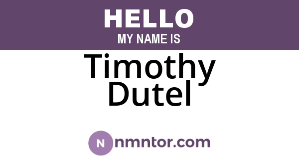 Timothy Dutel