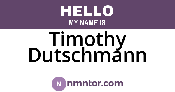 Timothy Dutschmann