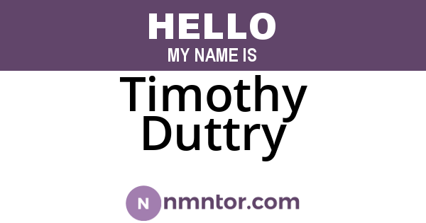 Timothy Duttry