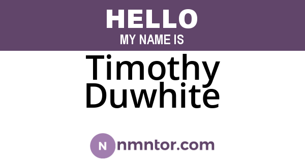 Timothy Duwhite