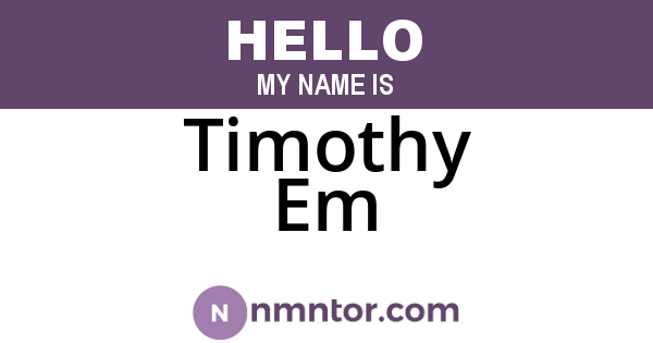 Timothy Em