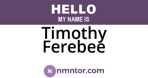 Timothy Ferebee
