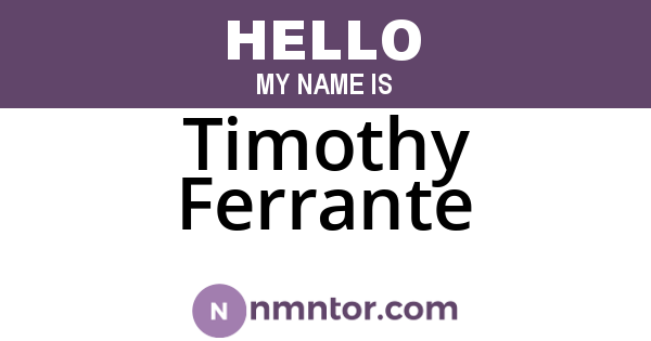 Timothy Ferrante