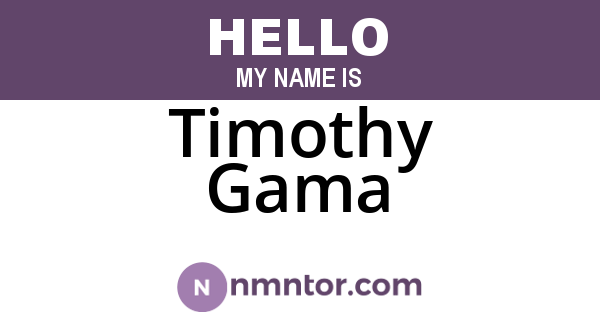 Timothy Gama