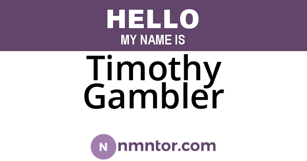 Timothy Gambler