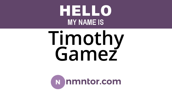 Timothy Gamez