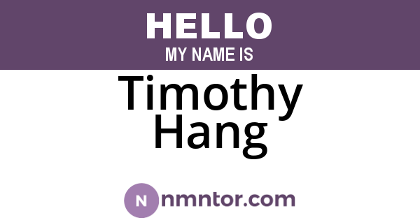 Timothy Hang