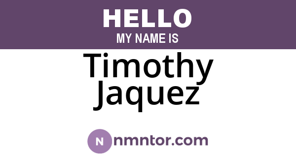Timothy Jaquez