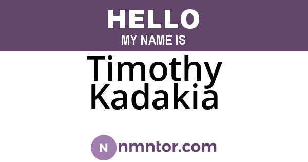Timothy Kadakia