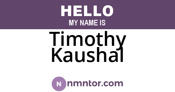 Timothy Kaushal
