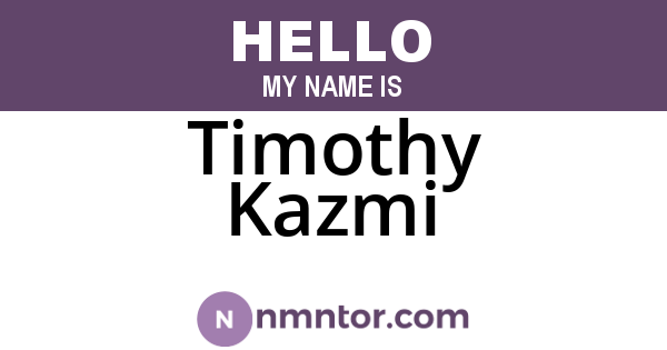 Timothy Kazmi