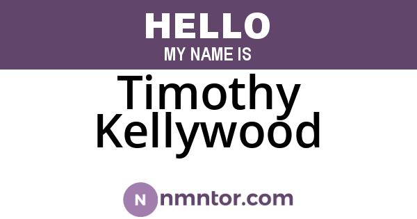 Timothy Kellywood