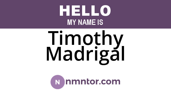 Timothy Madrigal