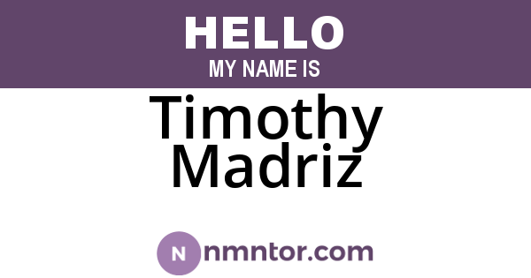 Timothy Madriz