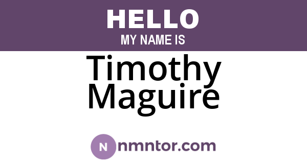 Timothy Maguire