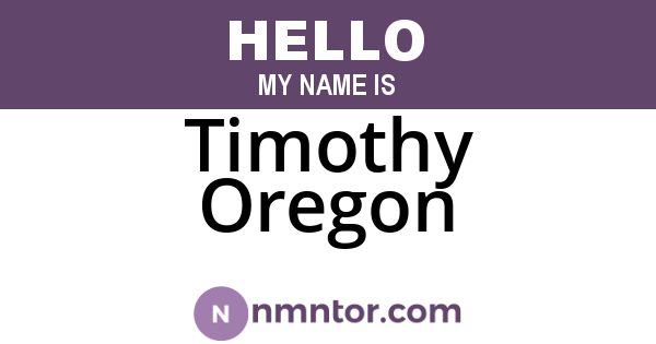 Timothy Oregon
