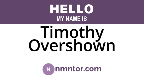 Timothy Overshown