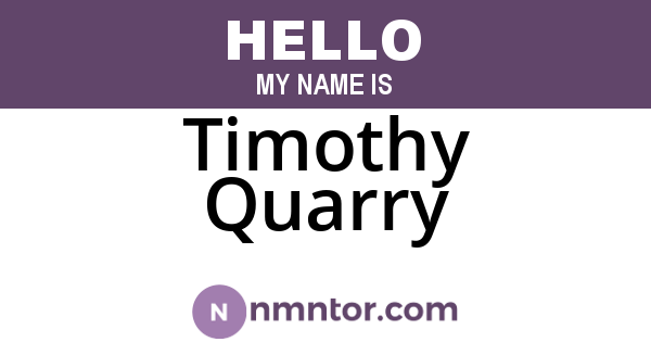 Timothy Quarry