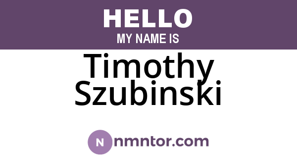 Timothy Szubinski