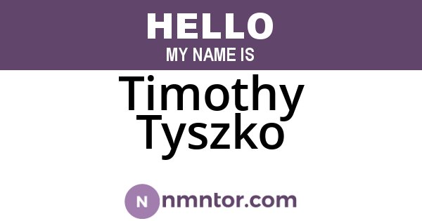 Timothy Tyszko