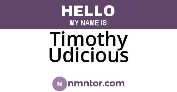 Timothy Udicious