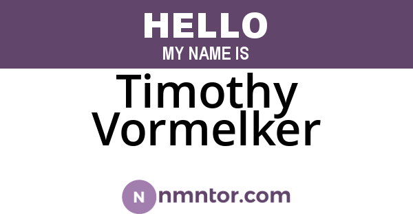 Timothy Vormelker