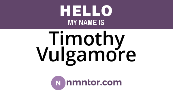 Timothy Vulgamore