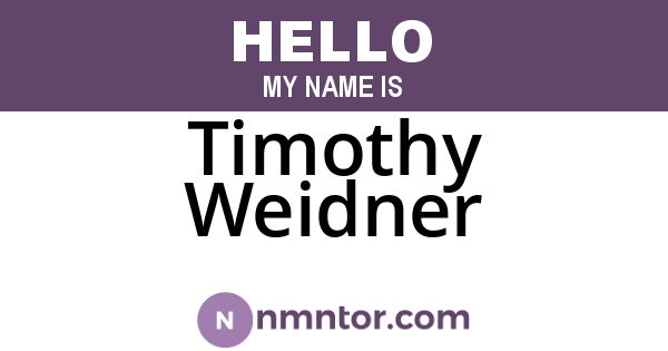 Timothy Weidner