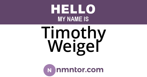 Timothy Weigel