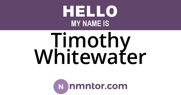 Timothy Whitewater