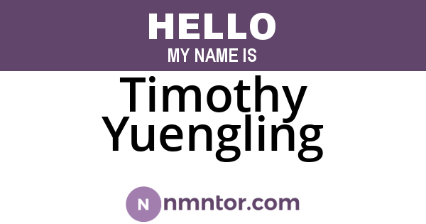 Timothy Yuengling