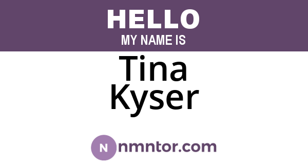 Tina Kyser