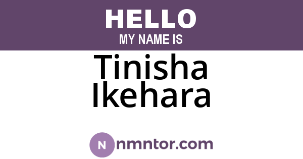 Tinisha Ikehara