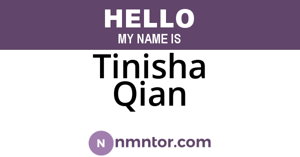 Tinisha Qian