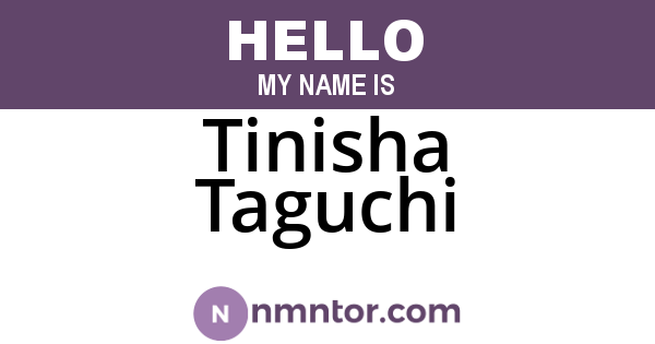 Tinisha Taguchi