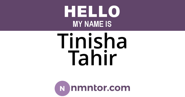 Tinisha Tahir