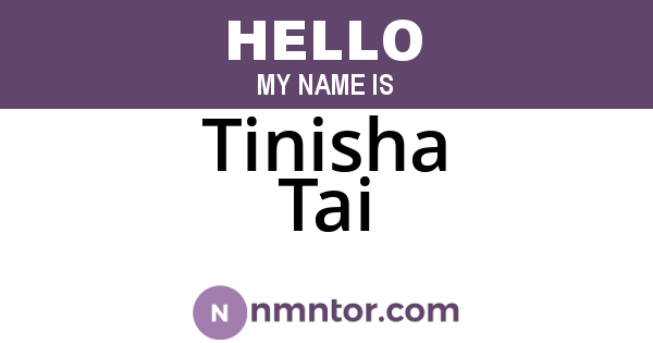 Tinisha Tai